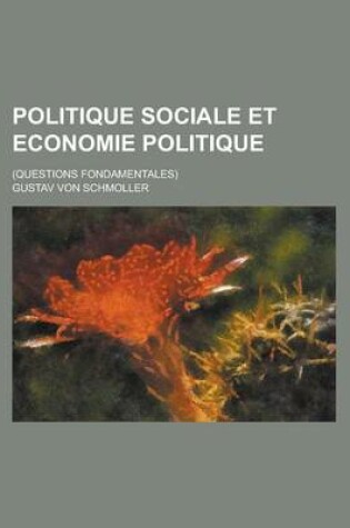 Cover of Politique Sociale Et Economie Politique; (Questions Fondamentales)