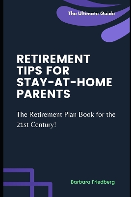 Book cover for Retirement Tips for Stay-At-Home Parents