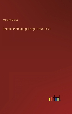 Book cover for Deutsche Einigungskriege 1864-1871