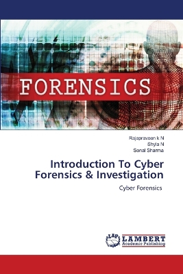 Book cover for Introduction To Cyber Forensics & Investigation