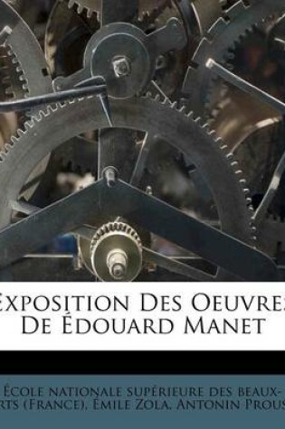 Cover of Exposition Des Oeuvres de Edouard Manet