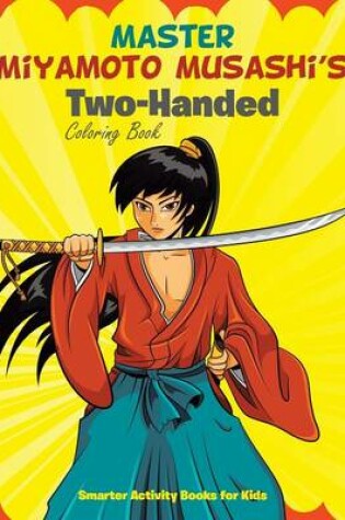 Cover of Master Miyamoto Musashi's Two-Handed Coloring Book