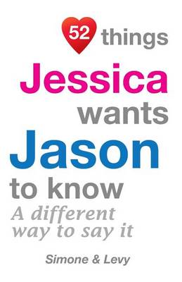Book cover for 52 Things Jessica Wants Jason To Know