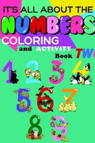 Cover of It's All About The Numbers Coloring And Activity Book TWO