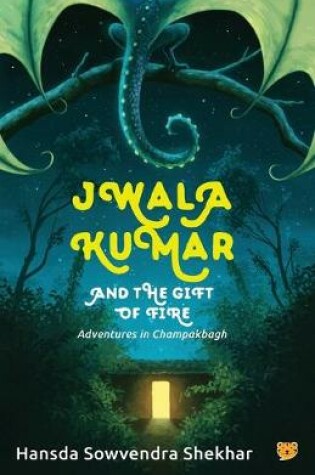 Cover of Jwala Kumar and the Gift of Fire