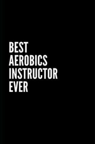 Cover of Best Aerobics instructor Ever