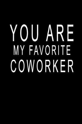 Book cover for You Are My Favorite Coworker