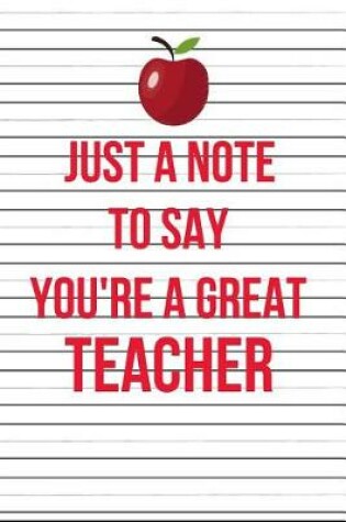 Cover of Just a Note to Say You're a Great Teacher