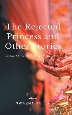 Book cover for The Rejected Princess and Other Stories