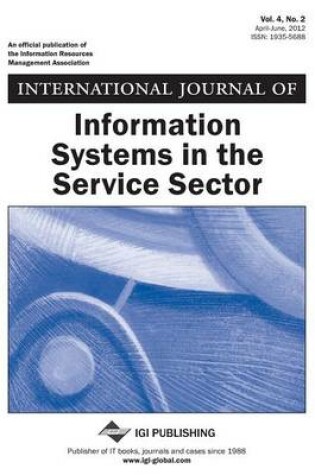 Cover of International Journal of Information Systems in the Service Sector, Vol 4 ISS 2