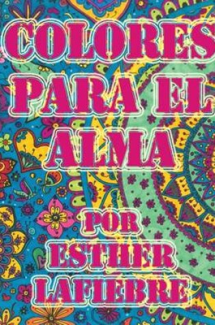 Cover of Colores Para El Alma