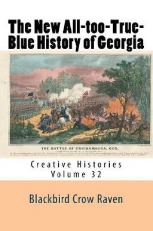 Cover of The New All-Too-True-Blue History of Georgia