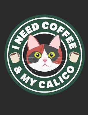 Book cover for I Need Coffee & My Calico