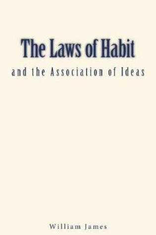Cover of The Laws of Habit and the Association of Ideas