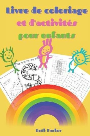 Cover of Livre de coloriage et d'activit�s pour enfants