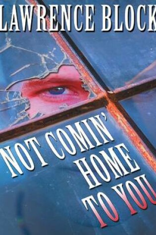 Cover of Not Comin' Home to You