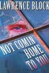 Book cover for Not Comin' Home to You
