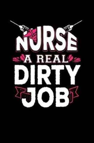 Cover of Nurse a Real Dirty Job