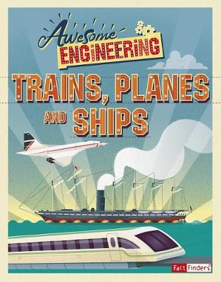 Cover of Awesome Engineering Trains, Planes, and Ships