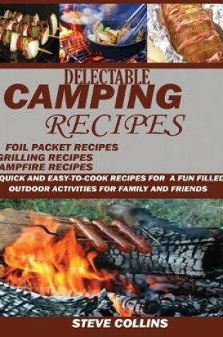 Cover of Delectable Camping Recipes