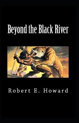 Book cover for Beyond the Black River-Original Edition(Annotated)