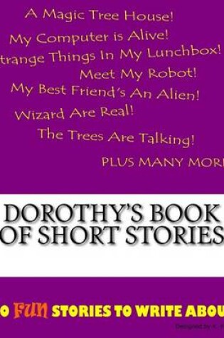 Cover of Dorothy's Book Of Short Stories