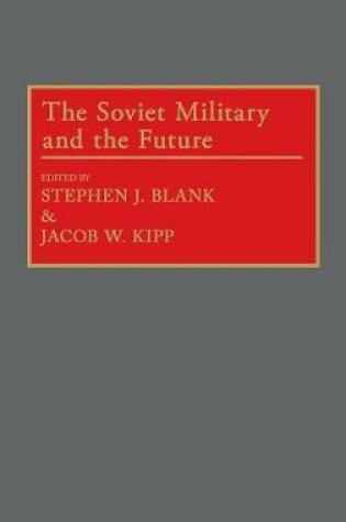 Cover of The Soviet Military and the Future