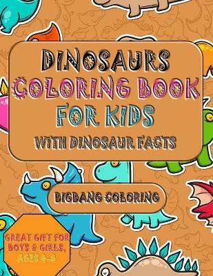 Cover of Dinosaur Coloring Book for Kids, With Dinosaur Facts