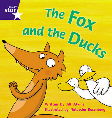 Cover of Star Phonics: The Fox and the Ducks (Phase 3)