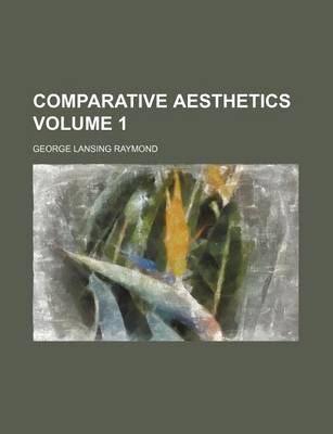 Book cover for Comparative Aesthetics Volume 1