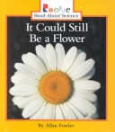 Cover of It Could Still Be a Flower