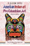 Book cover for A Look Into American Indian Art, Pre-Columbian Art