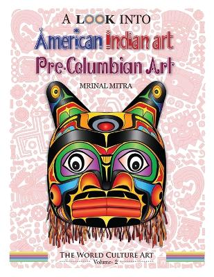 Cover of A Look Into American Indian Art, Pre-Columbian Art