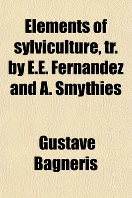 Book cover for Elements of Sylviculture, Tr. by E.E. Fernandez and A. Smythies