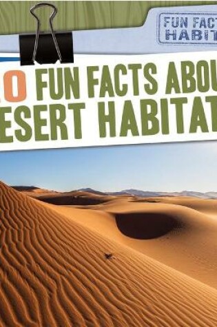 Cover of 20 Fun Facts about Desert Habitats