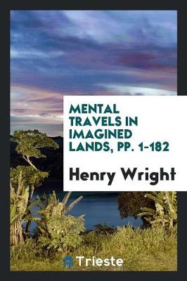 Book cover for Mental Travels in Imagined Lands, Pp. 1-182