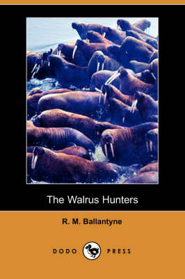 Book cover for The Walrus Hunters (Dodo Press)