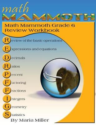 Book cover for Math Mammoth Grade 6 Review Workbook
