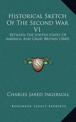 Book cover for Historical Sketch of the Second War V1