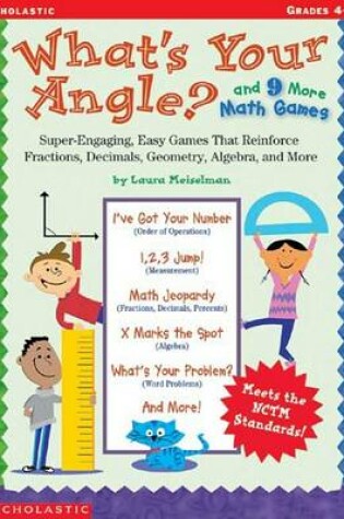 Cover of What's Your Angle? and 9 More Math Games