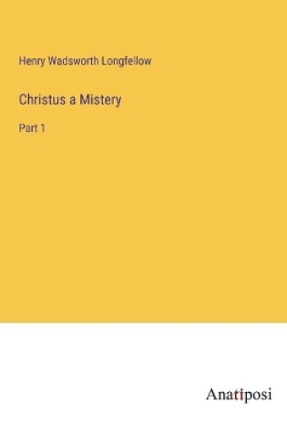 Cover of Christus a Mistery