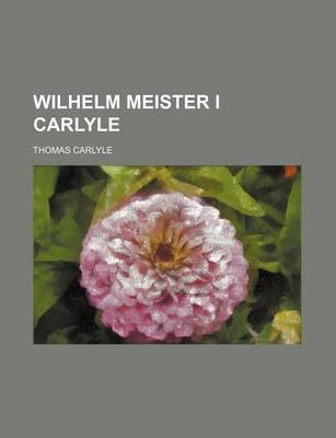 Book cover for Wilhelm Meister I Carlyle