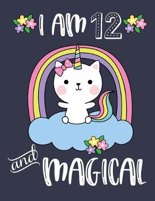 Book cover for I Am 12 and Magical