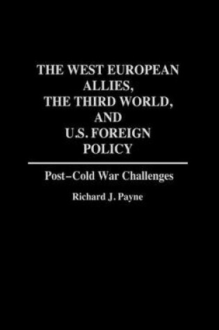 Cover of The West European Allies, the Third World, and U.S. Foreign Policy