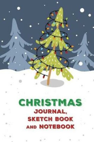 Cover of Christmas Journal, Sketch Book and Notebook