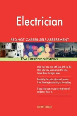 Cover of Electrician Red-Hot Career Self Assessment Guide; 1184 Real Interview Questions