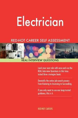 Book cover for Electrician Red-Hot Career Self Assessment Guide; 1184 Real Interview Questions