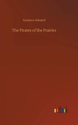 Book cover for The Pirates of the Prairies