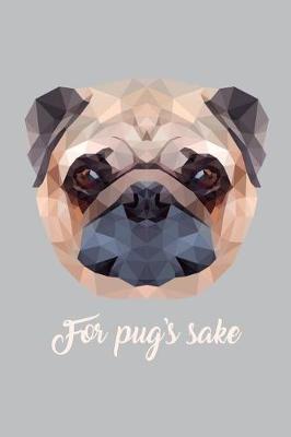 Cover of For Pug's Sake