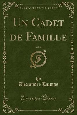 Book cover for Un Cadet de Famille, Vol. 2 (Classic Reprint)